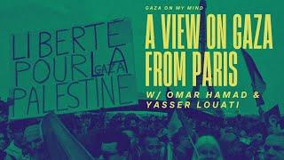 Between Death & Ceasefire in Gaza And a View from Paris | Gaza on My Mind (ep. 13)