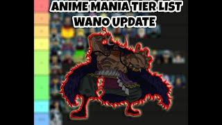 (ANIME MANIA) NEW ANIME MANIA TIER LIST 2022/WANO UPDATE