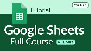 Google Sheets Full Course Tutorial (4+in Hours) |  Google Sheets Full Course for Beginners to pro