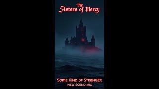 The Sisters Of Mercy Some Kind Of Stranger (New Sound Mix)