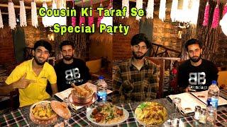 Cousin Ki Taraf Se Special Party || Ehsan Vlogs