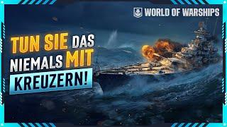 Fehler, die JEDER KREUZER-SPIELER in WORLD OF WARSHIPS VERMEIDEN SOLLTE!