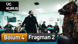 Üç Kuruş 4. Bölüm 2. Fragman