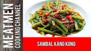 Sambal Kang Kong - 马来风光