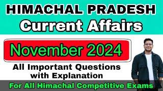 HP November Current Affairs 2024 | Himachal Pradesh | Complete Month Current Affairs