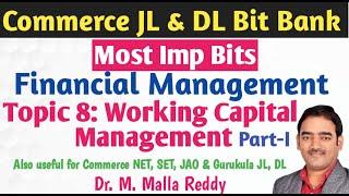 JL Commerce Bits | FM | Working Capital Management | Part I | MCQs | Dr. M. Malla Reddy