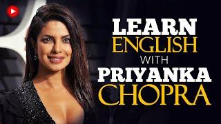 LEARN ENGLISH with PRIYANKA CHOPRA (English Speeches)