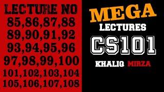 CS101 |  Module 85 to 108  | MEGA SHORT LECTURES | Algorithm