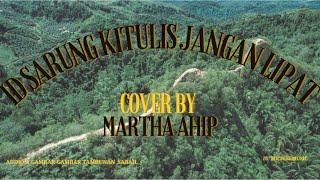 id sarung kitulis jangan lipat cover BY Martha Ahip (Audio&gambar2 tambunan,sabah)