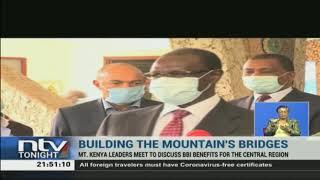 Mt. Kenya leaders meet, with President Uhuru's blessings, to discuss BBI benefits