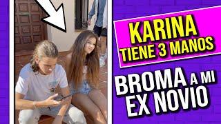  BROMA A MI EX  ¿¿ KARINA TIENE 3 MANOS?? #shorts