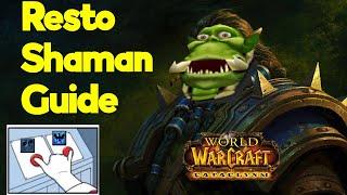 Cataclysm Resto Shaman - A Complete Guide