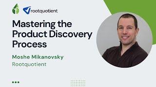 Product Discovery and Development Strategies Masterclass with Moshe Mikanovsky