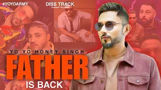 FATHER IS BACK SONG - YO YO HONEY SINGH | VIJAYANT VILLAGER | BADSHAH & RAFTAAR | DISS TRACK