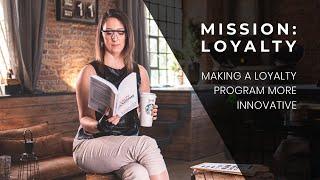 Mission: Loyalty — Loyalty Program Ideas to Stand Out in Customers' Eyes