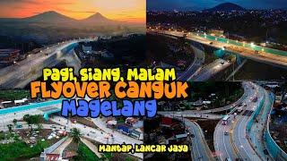 Flyover Canguk Magelang, saat Pagi Siang Malam.