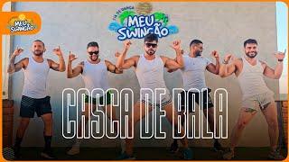 Casca de bala - Thúlio Milionário - Coreografia | Meu Swingão