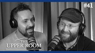 Tom: Parental Prerogatives For Fruitful Families | The Upper Room Podcast #41