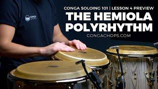 How to Take a Solo on Congas Course | Lesson 4 Preview | The Hemiola Polyrhythm | CongaChops.com