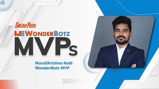 Meet our WonderBotz MVP, Murali, who talks about the success he has achieved in the RPA industry.