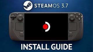 SteamOS 3.7 is HERE For Steam Deck!