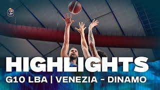 G10 LBA VENEZIA - DINAMO BDS | HIGHLIGHTS