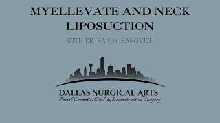 MyEllevate and Neck Liposuction with Dr. Randy Sanovich at Dallas Surgical Arts