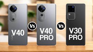 Vivo V40 Vs Vivo V40 Pro Vs Vivo V30 Pro