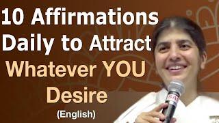 10 Affirmations Daily to Attract Whatever YOU Desire: Part 6: English: BK Shivani