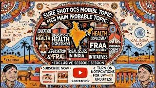 SURE SHOT OCS MAIN PROBABLE TOPIC: "Tribal Issues in India & Initiatives" by Kalinga IAS