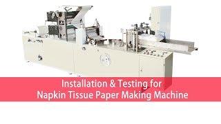 Installation and Operation of Napkin Tissue Folding Machine