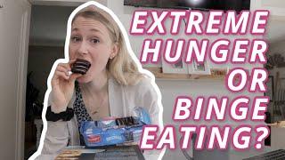 EXTREME HUNGER OR BINGE EATING? | Why am I so hungry all the time?!