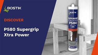 Bostik P580 SUPERGRIP XTRA POWER - high strength adhesive| Product Presentation |Bostik Construction