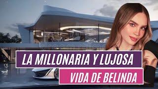 ⭕️La millonaria  y  lujosa vida de BELINDA que muy pocos conocen