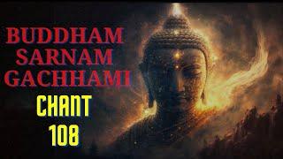 Buddham Saranam Gachchami Chant