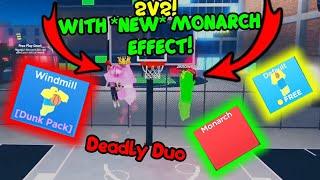 2V2 WITH THE **NEW** MONARCH EFFECT! | Basket Ball Legends Roblox