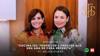 28. Cocina 101: Todos los consejos que una ama de casa necesita Ft. Arleen Rivera