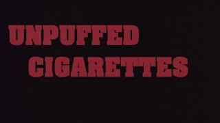 UNPUFFED CIGARETTES | KK STUDIO | A FLIM BY- K & SUBI