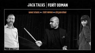 Jack Talks by Jack Lives Here | Ferit Odman | Gülşah Güray & Kanat Atkaya