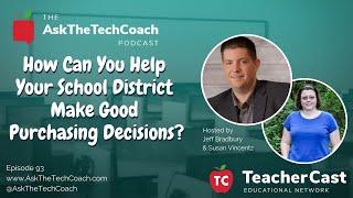 Helping Your School District Make EdTech Purchasing Decisions | Ask the Tech Coach Podcast