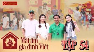 Mái Ấm Gia Đình Việt | Tập 54: Lọ Lem, Hạt Dẻ bật khóc vì thương 3 hoàn cảnh, Tuấn Trần bắt cá u đầu