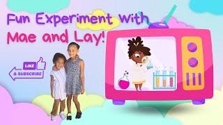 Mae and Lay Magical Science Experiment Fun part 1 #learningforkids #funlearning