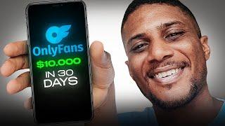 $0 - $10,000 on Onlyfans in 30 Days (QUICK HACK)