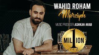 Wahid Roham - Marziyeh وحید رهام - مرضیه OFFICIAL VIDEO 2022