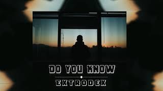 Extrodex - Do You know