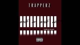 Trapperz - Walk in Walk out [Official Audio] prod by Leeben