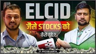 Elcid Investement jaise 6 undervalued stocks | Podcast Ft @RuchirGupta1  | Vibhor Varshney