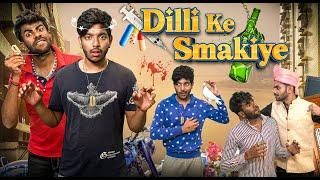 DILLI KE SMAKIYE  | Life of Smakiye 3 | Abhishek Kohli