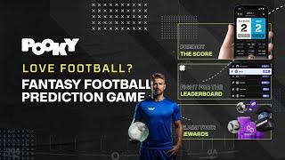 Predict The Score. Earn Rewards. Play Pooky - The Ultimate Fantasy Football Prediction Game