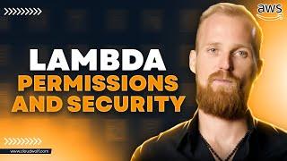 AWS Tutorial: Lambda Permissions and Security